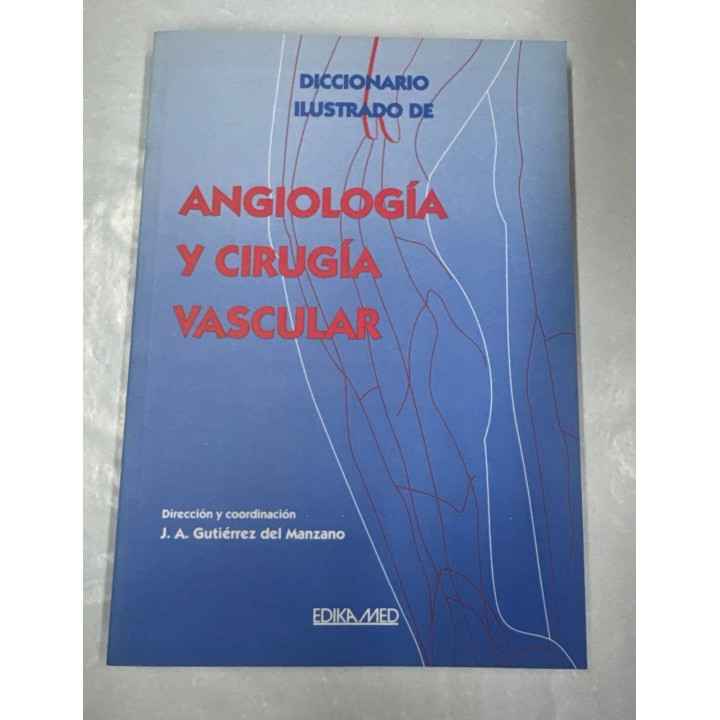 Diccionario ilustrado de angiología y cirugía vascular